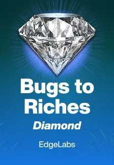 Bugs to Riches Diamond